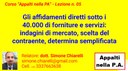 03/08/2019 - Gli affidamenti diretti sotto i 40.000 di forniture e servizi: indagini di mercato, scelta del contraente, determina semplificata