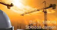 05/06/2019 - Decreto Sblocca Cantieri, il super emendamento che sospende il Codice Appalti