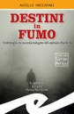 30/05/2019 - quando i segretari comunali scrivono - Achille Maccapani: "Destini in fumo"