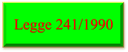 16/09/2020 - il testo della legge n. 241/1990 con le modifiche apportate anche dalla legge n. 120/2020 