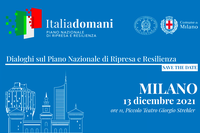 09/12/2021 - A Milano, lunedì 13 dicembre, con “Italiadomani – Dialoghi sul Piano Nazionale di Ripresa e Resilienza”