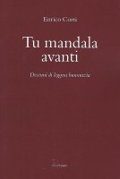 30/12/2021 - Enrico Corti - Tu mandala avanti. Decenni di leggera burocrazia