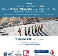 07/06/2021 - Obbligatorietà del BIM nelle opere pubbliche e verifica digitale delle gare e dei permessi - Un Webinar gratuito