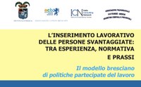27/06/2022 - L'inserimento lavorativo delle persone svantaggiate: tra esperienza, normativa e prassi. Il modello  bresciano di politiche partecipate del lavoro