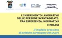 27/06/2022 - L'inserimento lavorativo delle persone svantaggiate: tra esperienza, normativa e prassi. Il modello  bresciano di politiche partecipate del lavoro