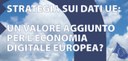 14/09/2022 - Strategia dati UE: un valore aggiunto per l'economia digitale europea? 