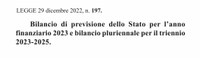 02/01/2023 - LEGGE 29 dicembre 2022, n. 197. Bilancio di previsione dello Stato per l’anno finanziario 2023 e bilancio pluriennale per il triennio 2023-2025.